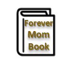 Forever Mom Book